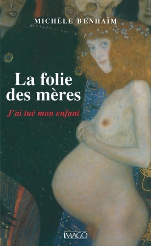 La folie des mères. J'ai tué mon enfant