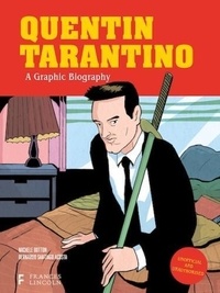 Michele Botton et Bernardo Santiago Acosta - Quentin Tarantino - A Graphic Biography.
