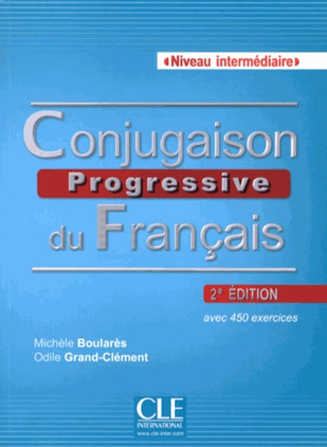 Michèle Boularès et Odile Grand-Clément - Conjugaison progressive du français - Niveau intermédiaire. 1 CD audio