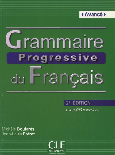 Michèle Boularès et Jean-Louis Frérot - Grammaire progressive du Français - Avancé. 1 CD audio
