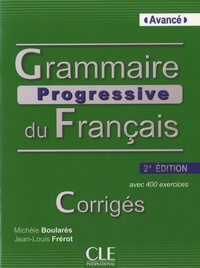 Michèle Boularès et Jean-Louis Frérot - Grammaire progressive du Francais - avancé - Corrigés.