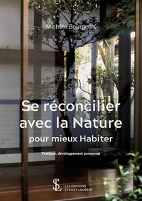 Michèle Bourgeois - Se réconcilier avec la nature pour mieux habiter.