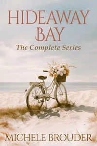 Hideaway Bay the Complete Collection Books 1-7