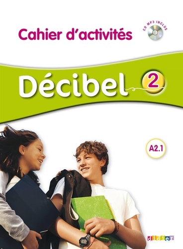 Michèle Butzbach et Carmen Martin - Décibel 2 A2.1 - Cahier d'activités. 1 CD audio MP3