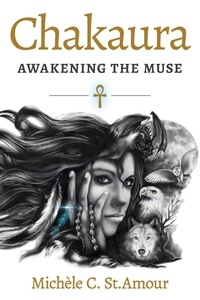  Michele C. St. Amour - Chakaura: Awakening the Muse.