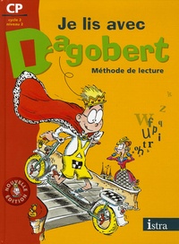 Michèle Camo et Rosy Pla - Je lis avec Dagobert CP - Méthode de lecture.