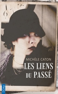 Michèle Caton - Les liens du passé.