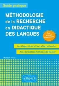Méthodologie de la recherche en didactique des langues - Guide pratique. Les étapes clés dun travail de recherche. Pour un usage en autonomie.pdf