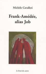 Michèle Cavalleri - Franck- Amédée, alias Job.