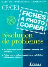 Michèle Chaufour-Mary et Marie-José Chenu-Paillissé - Résolution de problèmes CP/CE1 - Fiches à photocopier.