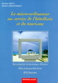 Le micro-ordinateur au service de l'hôtellerie et du tourisme