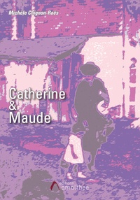 Michèle Chignon-raës - Catherine et Maude.