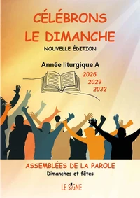 Célébrons le dimanche années A (2026, 2029, 2032)