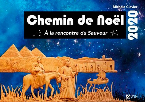 Chemin de Noël. A la rencontre du Sauveur  Edition 2020