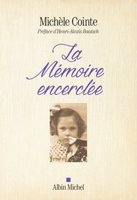 Michèle Cointe - La mémoire encerclée.