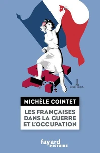 Les françaises dans la guerre et l'Occupation
