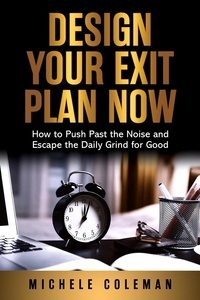  Michele Coleman - Design Your Exit Plan Now.