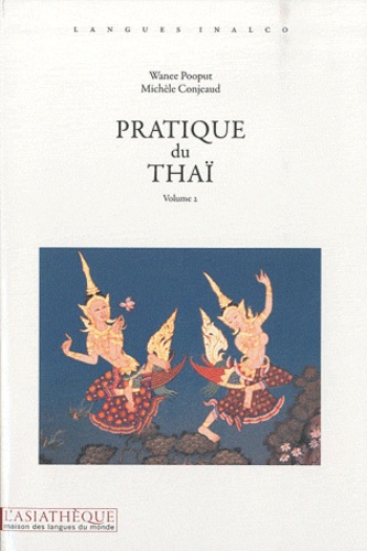 Michèle Conjeaud et Wanee Pooput - Pratique du thaï - Volume 2. 1 CD audio