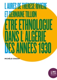 LAurès de Thérèse Rivière et Germaine Tillion - Etre ethnologue dans lAlgérie des années 1930.pdf