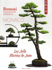 Michèle Corbihan - Les jolis matins de Juin - Bonsai international exhibition, Monaco 2014.