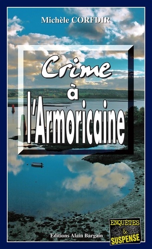 Michèle Corfdir - Crime à l'Armoricaine.