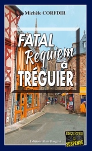 Michèle Corfdir - Fatal requiem à Tréguier.