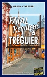 Michèle Corfdir - Fatal requiem à Tréguier.
