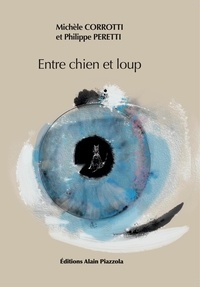 Télécharger Epub Entre chien et loup  par Michèle Corrotti, Philippe Peretti (French Edition)