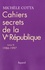 Cahiers secrets de la Ve République. Tome 3, 1986-1997