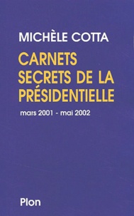 Michèle Cotta - Carnets Secrets De La Presidentielle.