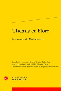 Michèle Crogiez-Labarthe - Thémis et Flore - Les savoirs de Malesherbes.