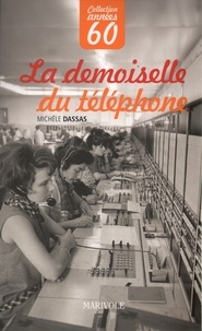 Michèle Dassas - La demoiselle du téléphone.