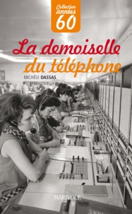 Michèle Dassas - La demoiselle du téléphone.