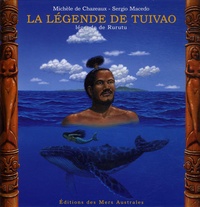 Michèle de Chazeaux et Sergio Macedo - La légende de Tuivao - Légende de Rurutu.