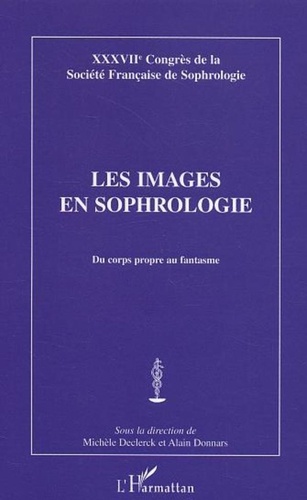 Michèle Declerck - Les images en sophrologie - Du corps propre au fantasme.
