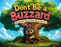 Don't Be A Buzzard