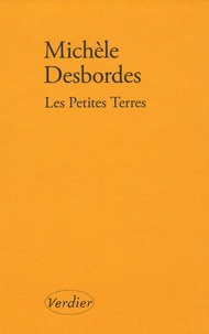 Michèle Desbordes - Les Petites Terres.