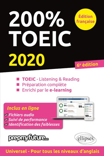 200% TOEIC. Listening & reading, Préparation complète, Enrichi par le e-learning  Edition 2020