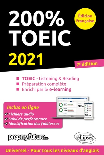 200% TOEIC. Listening & reading, Préparation complète, Enrichi par le e-learning  Edition 2021