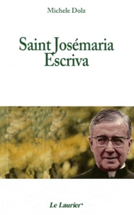 Michele Dolz - Saint Josémaria Escriva.