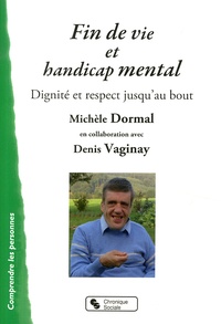 Michèle Dormal - Fin de vie et handicap mental.