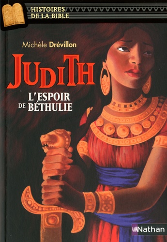 Judith. L'espoir de Béthulie