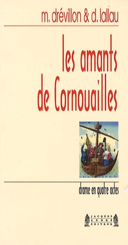Michèle Drévillon et Danièle Lallau - Les amants de Cornouailles.