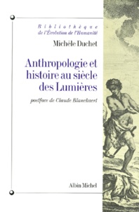 Michèle Duchet - Anthropologie et histoire au siècle des Lumières.