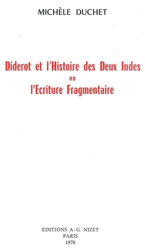 Michèle Duchet - Diderot et l'Histoire des Deux Indes - ou l'Écriture Fragmentaire.