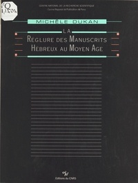 Michèle Dukan - La réglure des manuscrits hébreux au Moyen Âge.