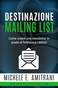  Michele E. Amitrani - Destinazione Mailing List - Destinazione Autoeditore, #4.