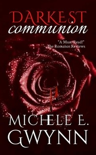 Michele E. Gwynn - Darkest Communion.