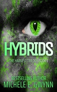  Michele E. Gwynn - Hybrids - Harvest Trilogy, #2.