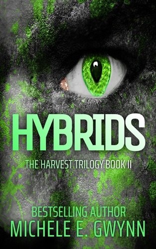  Michele E. Gwynn - Hybrids - Harvest Trilogy, #2.